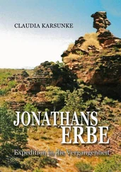 Claudia Karsunke - Jonathans Erbe – Expedition in die Vergangenheit