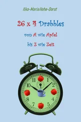 Ilka-Maria Hohe-Dorst - 26 x 4 Drabbles