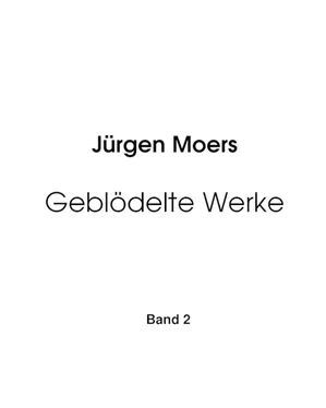 Jürgen Moers Geblödelte Werke, Band 2 обложка книги