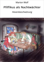 Marion Wolf - Pfiffikus als Nachtwächter