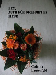 Cedrina Lautenfeld - Ben, auch für Dich gibt es Liebe