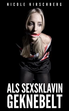 Nicole Kirschberg Als Sexsklavin geknebelt (BDSM) обложка книги