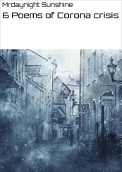 Mrdaynight Sunshine - 6 Poems of Corona crisis