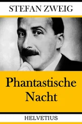 Stefan Zweig - Phantastische Nacht