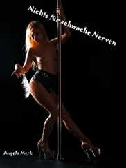 Angela Merk - Nichts für schwache Nerven