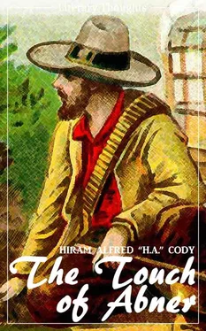 Hiram Alfred H.A. Cody The Touch of Abner (Hiram Alfred Cody) (Literary Thoughts Edition) обложка книги