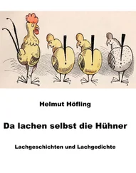 Helmut Höfling - Da lachen selbst die Hühner