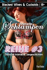 Paul Bube - Blacked Wives & Cuckolds - Hotwife Schlampen 3 - Erotische Interracial Sexgeschichten