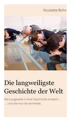 Nicolette Bohn - Die langweiligste Geschichte der Welt