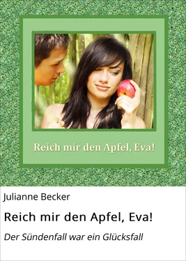 Julianne Becker Reich mir den Apfel, Eva! обложка книги