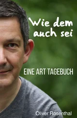 Oliver Rosenthal - Wie dem auch sei