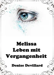 Denise Devillard - Melissa - Leben mit Vergangenheit