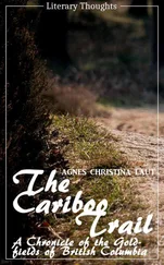 Agnes Christina Laut - The Cariboo Trail (Agnes Christina Laut) (Literary Thoughts Edition)