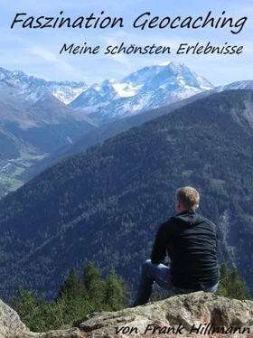 Frank Hillmann Faszination Geocaching - Meine Schönsten Erlebnisse обложка книги