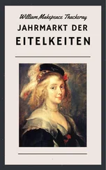 William Thackeray - Jahrmarkt der Eitelkeiten