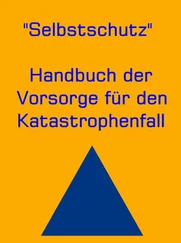 Ann H. Mary - Selbstschutz - Handbuch der Vorsorge für den Katastrophenfall