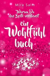 Mira Salm - Selbstwertgefühl stärken - Warum Du das Beste verdienst und Dich selbst verwöhnen solltest