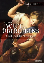 Lars Gelting - Mit der Wut des Überlebens