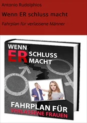 Antonio Rudolphios - Wenn ER schluss macht