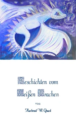Hartmut W. Quast Sieben Geschichten vom Weißen Drachen обложка книги