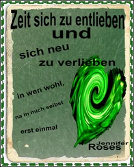 Jennifer Roses - Zeit sich zu entlieben und neu zu verlieben