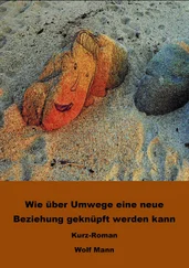 Wolf Mann - Wie über Umwege eine neue Beziehung geknüpft werden kann