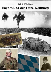 Dirk Walter - Bayern und der Erste Weltkrieg