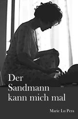 Marie Lu Pera - Der Sandmann kann mich mal