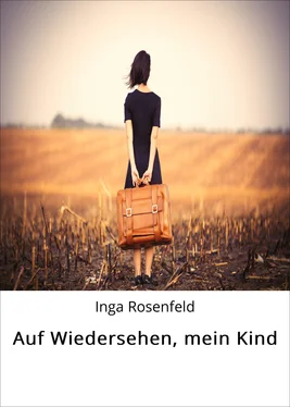 Inga Rosenfeld Auf Wiedersehen, mein Kind обложка книги