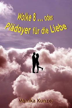 Monika Kunze Wolke 8 ... oder Plädoyer für die Liebe обложка книги