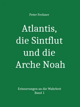 Peter Fechner Atlantis, die Sintflut und die Arche Noah обложка книги