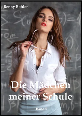 Benny Bohlen Die Mädchen meiner Schule (Band 5) обложка книги