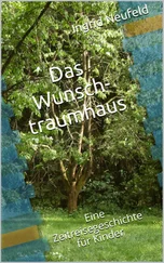 Ingrid Neufeld - Das Wunschtraumhaus