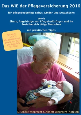 Dr. André Wieprecht Das WIE der Pflegeversicherung 2016 für pflegebedürftige Babys, Kinder und Erwachsene обложка книги