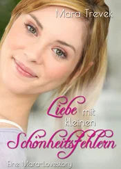 Mara Trevek - Liebe mit kleinen Schönheitsfehlern