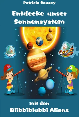 Patricia Causey Entdecke unser Sonnensystem mit den Blibbiblubbi Aliens обложка книги