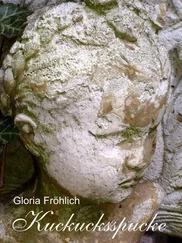 Gloria Fröhlich - Kuckucksspucke