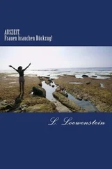 L. Loewenstein - AUSZEIT. Frauen brauchen Rückzug!