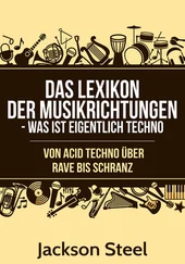 Jackson Steel - Das Lexikon der Musikrichtungen - Was ist eigentlich Techno ?