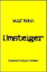 Wulf Köhn - Umsteiger