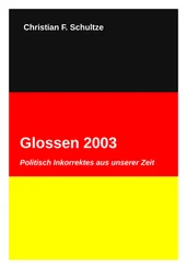 Christian Friedrich Schultze - Glossen 2003