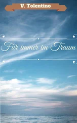 V. Tolentino - Für immer im Traum