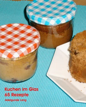 Adelgunde Lang 65 Kuchen im Glas Rezepte обложка книги