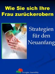 Georgius Anastolsky - Wie Sie sich Ihre Frau zurückerobern