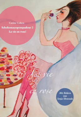 Carine Cohen Schokomayopompadour 2 La vie en rose обложка книги