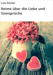 Lutz Rücker - Reime über die Liebe und Sinnsprüche
