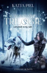 Katja Piel - Kuss der Wölfin - Trilogie (Fantasy | Gestaltwandler | Paranormal Romance | Gesamtausgabe 1-3)