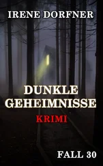 Irene Dorfner - DUNKLE GEHEIMNISSE