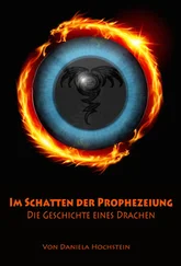 Daniela Hochstein - Im Schatten der Prophezeiung