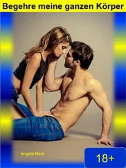 Angela Merk - Begehre meine ganzen Körper